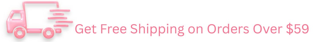 Free Shipping on all Orders Over $59